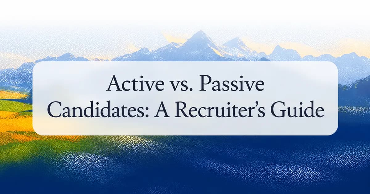Active vs. Passive Candidates